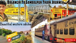 Balangir To Sambalpur Train Journey || ट्रेन से पश्चिम ओडिशा की खूबसूरती का एक नजारा