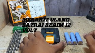 merakit ulang batrai reaim 12 volt