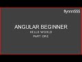 angular beginners hello world part 1
