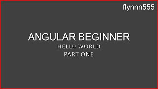 angular beginners hello world part 1