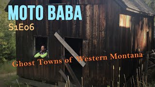 Moto Baba S1E06: Ghost Towns of Western Montana | Motorcycle Adventure Documentary