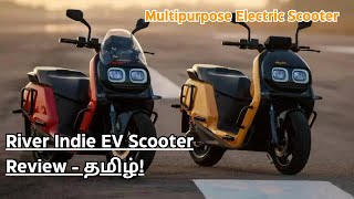 River Indie Electric Scooter - முழு Review தமிழில்! ⚡