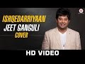 Ishqedarriyaan - feat. Jeet Ganguli | Zee Music Exclusive