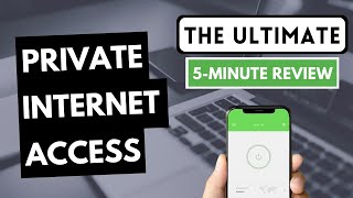 PRIVATE INTERNET ACCESS REVIEW 🔥 Honest 5-Minute Review of PIA VPN ✅ Features, Demo & Opinion