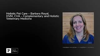 Holistic Pet Care – Barbara Royal, DVM, CVA – Complementary and Holistic Veterinary Medicine