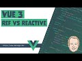 Vue 3 Composition API: Ref vs Reactive