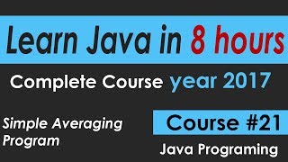 Java Programming Tutorial 21 Simple Averaging Program learn java Course in 8 hours