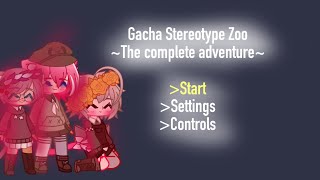 || Gacha Stereotype Zoo || The Complete Adventure! || (all parts) ||
