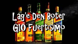 Lag'e Den boter - GIO Fuertisimo