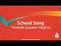 Towards Greater Heights - SIS School Song / Singapore Intercultural School Song