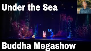 Under the Sea, Buddha Mega Show in Changsha, Hunan, China