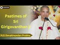 Pastimes of Sri Girigovardhan ji By H.G Devakinandan Prabhu | 2nd Nov 2024