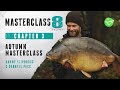 Autumn Carp Fishing Masterclass with Danny Fairbrass & Darrell Peck