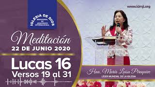 Meditación: Lucas 16 vr. 19 al 31, Hna. María Luisa Piraquive, 22 de junio de 2020, IDMJI.