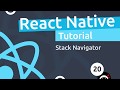 React Native Tutorial  #20 - Stack Navigator