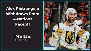 ITR: Alex Pietrangelo Withdraws From 4-Nations Faceoff