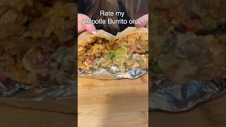 What do you rate my Chipotle Burrito order❓🤔 #chipotle #chipotleburrito #foodie