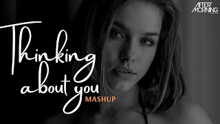 Thinking About You - Aftermorning Chillout Mashup