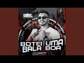 MEGA FUNK BOTEI UMA BALA BOA