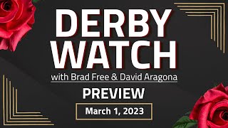 Derby Watch Preview | March 1, 2023