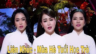 Liên Khúc || Mùa Hè Tuổi Học Trò - Như Ý, Hoàng Hải, Phan Ý Linh