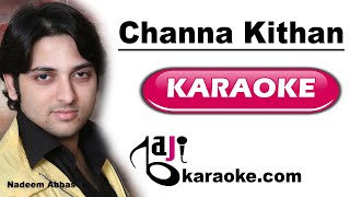 Channa Kithan Guzari | Video Karaoke Lyrics | Nadeem Abbas, Bajikaraoke
