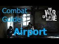 This War of Mine 2020 - Combat Guide. Airport.