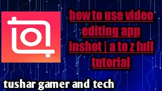how to use inshot app for editing video | a to z full tutorial | latest video editing app inshot
