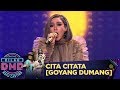 Goyang Mas!!! [Goyang Dumang] - Cita Citata - Kilau DMD Ratu Casting (28/1)