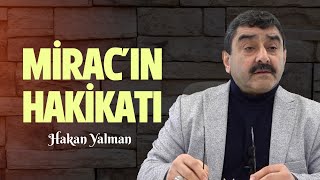 Miraç Hakikatı - Hakan Yalman