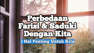 Perbedaan Farisi \u0026 Saduki Dengan Kita - Renungan dan Doa Pagi Suara Injil 23/1/2024