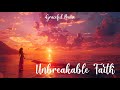 Unbreakable Faith (Official Lyrics Video)  | Graceful Praise