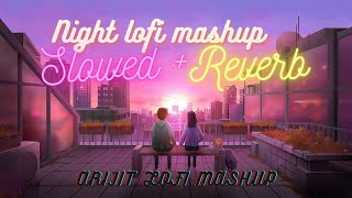 Best of Arijit Lofi Mashup 2023 💙 | Love Songs ❤️ | Slowed + Reverb Lofi 😍