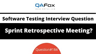 What is Sprint Retrospective Meeting? (Software Testing Interview Question #184)