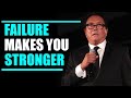 Kegagalan Membuat Anda Lebih Kuat | Robert Kiyosaki