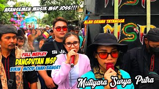 MEDLEY DANGDUTAN TERBAIK MSP BIKIN MOOD ENAK BANGET ❗❗ KIDA LUMPING MSP 🔥 BARGOLA TV