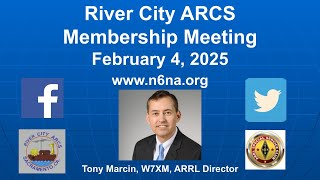 2025 February RCARCS Meeting - ARRL Pacific Division Director Tony Marcin, W7XM