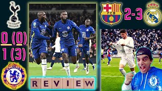 Chelsea Beat Spurs To Wembley! Barca 2-3 Real Madrid| EFL Cup, El Clasico Review| New CFC Left Back?