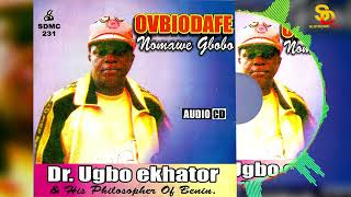 DR UGBO EKHATOR - OVBIODAFEN (NOMAWE GBOGBO) [BENIN MUSIC] FULL ALBUM