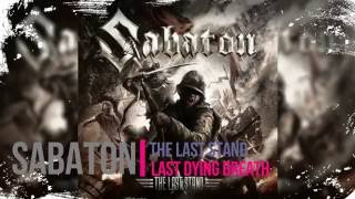 Sabaton - Last Dying Breath - The Last Stand - Lyrics