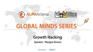 Global Minds Series #1 -  Morgan Brown | Growth Hacking