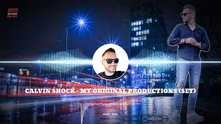 CALVIN SHOCK - MY ORIGINAL PRODUCTIONS [SET]
