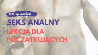 Seks analny. Lekcja dla początkujących