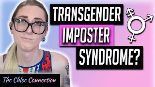 Am I Actually Trans? How to Challenge Transgender "Imposter Syndrome" | MTF Transgender Transition