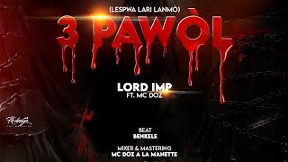 Lord IMP ft Mc Dòz - 3 Pawòl | Lespwa Lari Lanmò