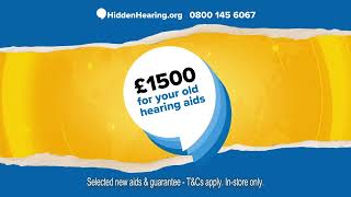 Hidden Hearing - Our Biggest Trade In Offer Ever! NI