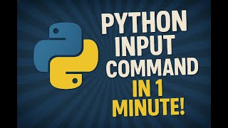 PYTHON INPUT COMMAND IN 1 MINUTE!