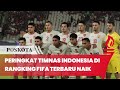 Peringkat Timnas Indonesia di Ranking FIFA Terbaru Naik