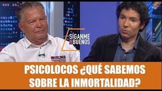 SLB. Psicolocos hablan sobre la inmortalidad