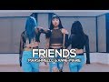 Marshmello & Anne-Marie - FRIENDS : Gangdrea Choreography